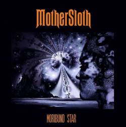 Mothersloth : Moribund Star
